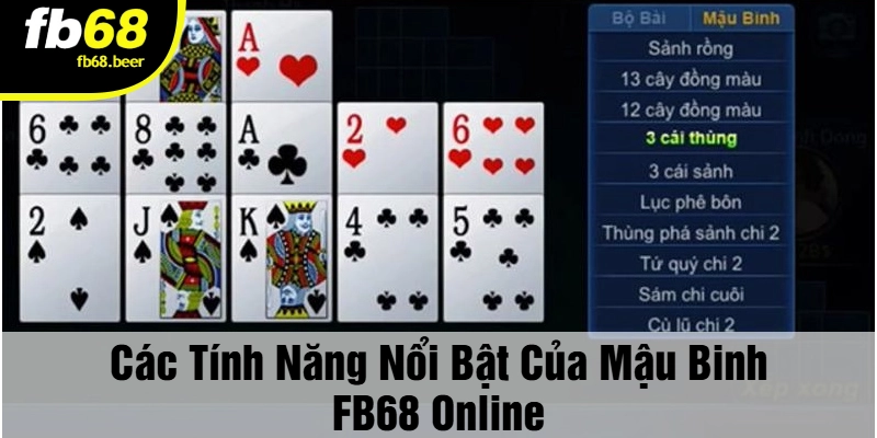 Các Tính Năng Nổi Bật Của Mậu Binh Fb68 Online