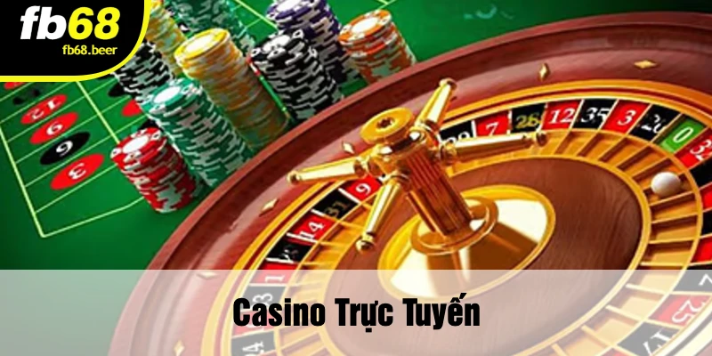 Casino Trực Tuyến