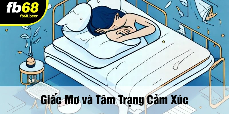Giấc Mơ và Tâm Trạng Cảm Xúc