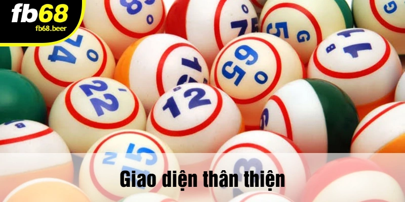 Giao diện thân thiện
