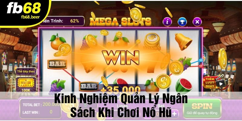 Kinh Nghiệm Quản Lý Ngân Sách Khi Chơi Nổ Hũ