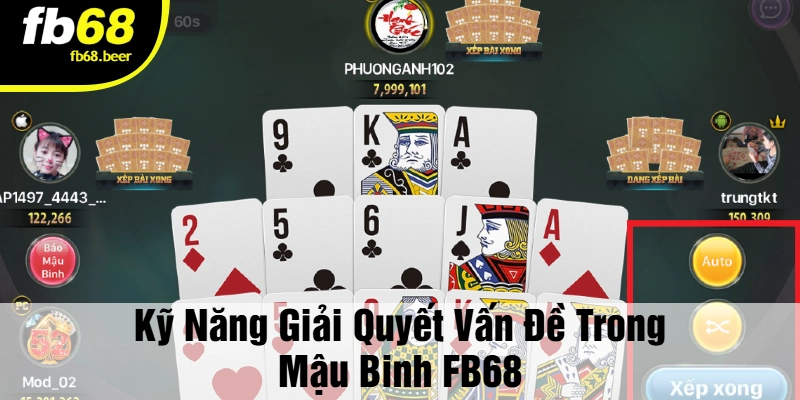 Kỹ Năng Giải Quyết Vấn Đề Trong Mậu Binh Fb68
