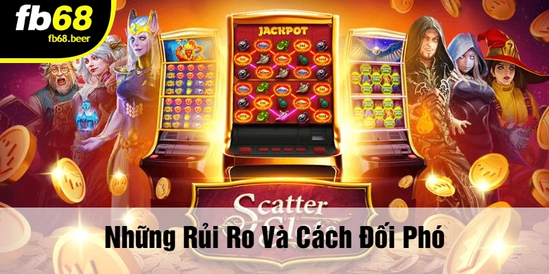 Những Rủi Ro Và Cách Đối Phó