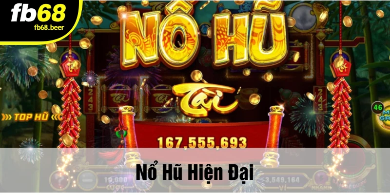 Nổ Hũ Hiện Đại