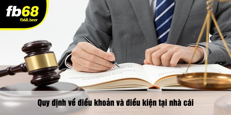 Quy định về điều khoản và điều kiện tại nhà cái
