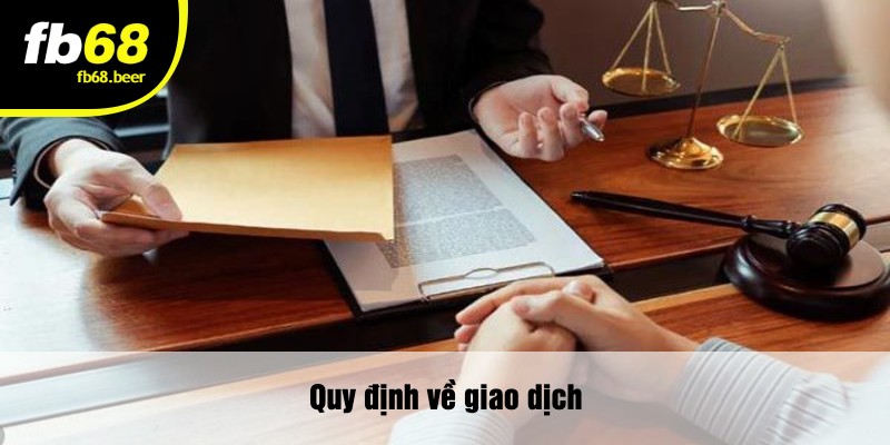 Quy định về giao dịch