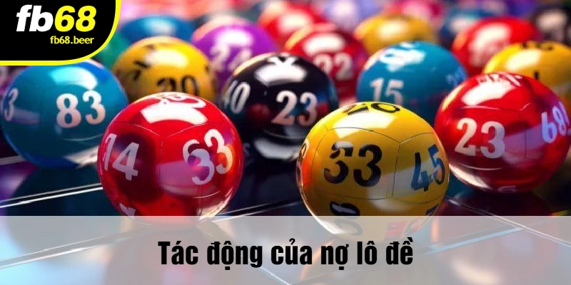 Tác động của nợ lô đề