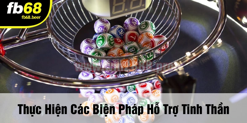 Thực Hiện Các Biện Pháp Hỗ Trợ Tinh Thần