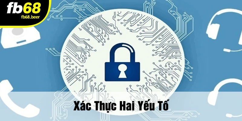 Xác Thực Hai Yếu Tố